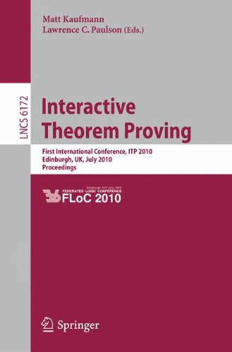 Interactive Theorem Proving: First International Conference, ITP 2010, Edinburgh, UK, July 11-14, 2010. Proceedings