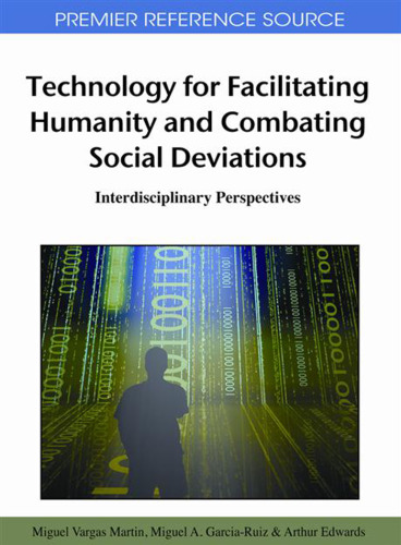 Technology for Facilitating Humanity and Combating Social Deviations:: Interdisciplinary Perspectives