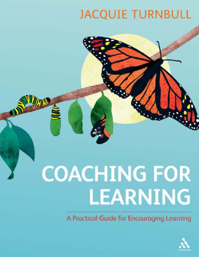 Coaching for Learning: A Practical Guide for Encouraging Learning