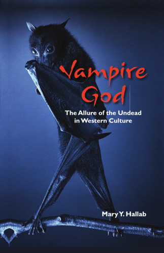 Vampire God: The Allure of the Undead in Western Culture