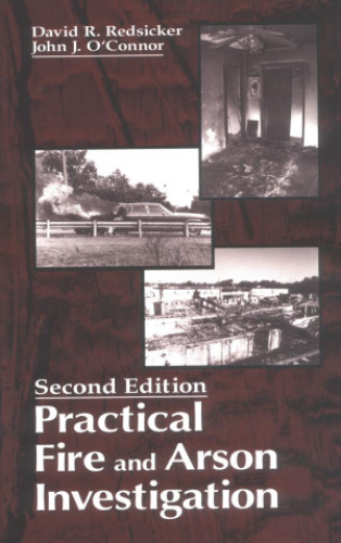 Practical Fire and Arson Investigation, Second Edition