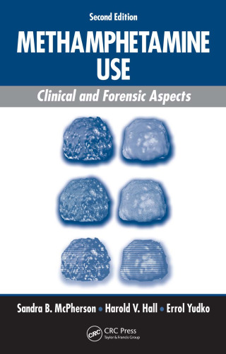 Methamphetamine Use: Clinical and Forensic Aspects, Second Edition (Pacific Institute Series on Forensic Psychology)