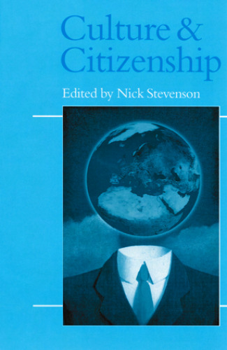 Culture and Citizenship (Politics and Culture series)