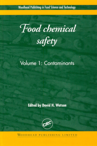 Food Chemical Safety, Volume I:  Contaminants (Woodhead Publishing in Food Science and Technology)