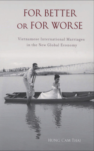 For Better or For Worse: Vietnamese International Marriages in the New Global Economy