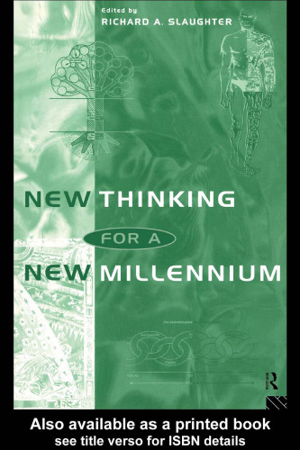 New Thinking for a New Millenium (Futures and Education Series)