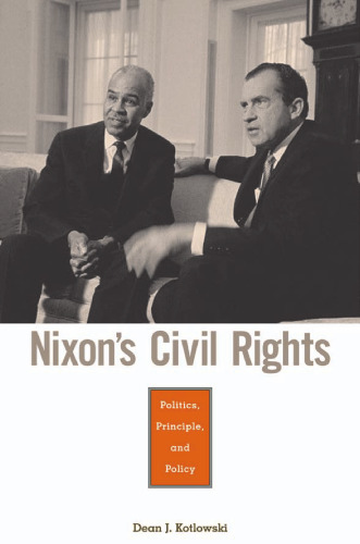 Nixon's Civil Rights: Politics, Principle, and Policy