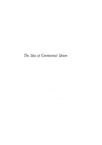 The Idea of Continental Union: Agitation for the Annexation of Canada to the United States, 1849-1893