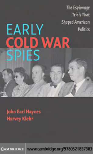 Early Cold War Spies: The Espionage Trials that Shaped American Politics (Cambridge Essential Histories)