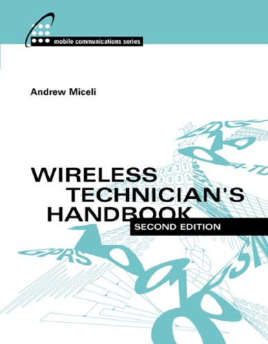 Wireless Technician's Handbook 2nd Edition (Artech House Mobile Communications Library)