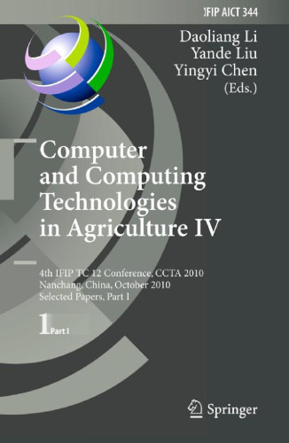 Computer and Computing Technologies in Agriculture IV: 4th IFIP TC 12 Conference, CCTA 2010, Nanchang, China, October 22-25, 2010, Selected Papers, Part I