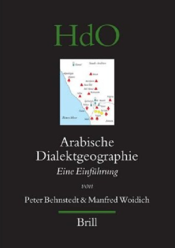 Arabische Dialektgeographie: Eine Einfuhrung (Handbook of Oriental Studies - Handbuch der Orientalistik)