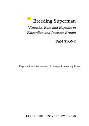 Breeding Superman: Nietzsche, Race and Eugenics in Edwardian and Interwar Britain (Liverpool University Press - Studies in European Regional Cultures)