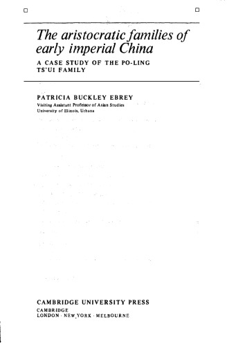 The Aristocratic Families in Early Imperial China: A Case Study of the Po-Ling Ts’ui Family