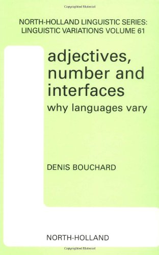 Adjectives, Number and Interfaces (North-Holland Linguistic Series: Linguistic Variations)