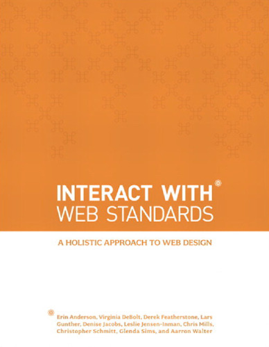 InterACT with Web Standards: A holistic approach to web design