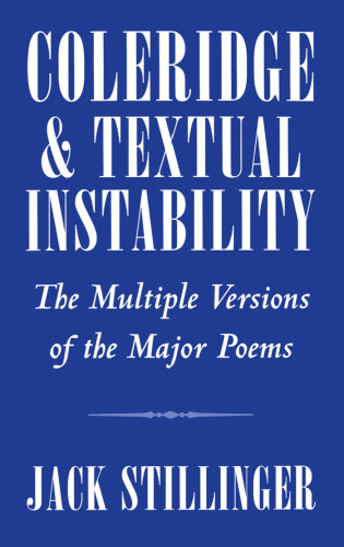 Coleridge and Textual Instability: The Multiple Versions of the Major Poems