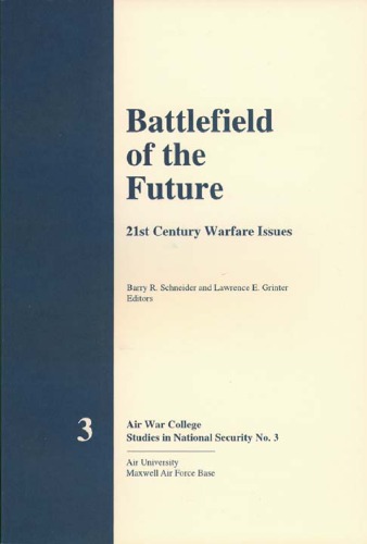 Battlefield of the Future (21st Century Warfare Issues, Air War College Studies in National Security No. 3)