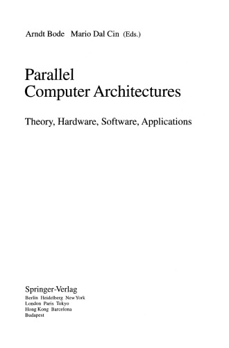 Parallel Computer Architectures: Theory, Hardware, Software, Applications