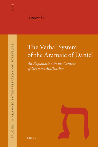 The Verbal System of the Aramaic of Daniel (Studies in the Aramaic Interpretation of Scripture)