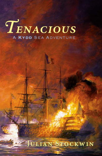 Tenacious: A Kydd Sea Adventure (Kydd Sea Adventures)