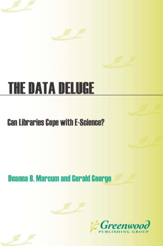 The Data Deluge: Can Libraries Cope with E-Science?