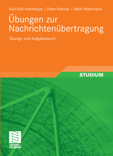 Ubungen zur Nachrichtenubertragung: Ubungs- und Aufgabenbuch