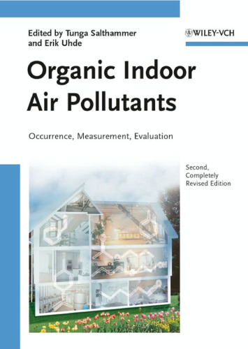 Organic Indoor Air Pollutants: Occurrence, Measurement, Evaluation, Second Edition