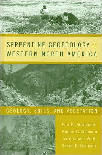 Serpentine Geoecology of Western North America: Geology, Soils, and Vegetation