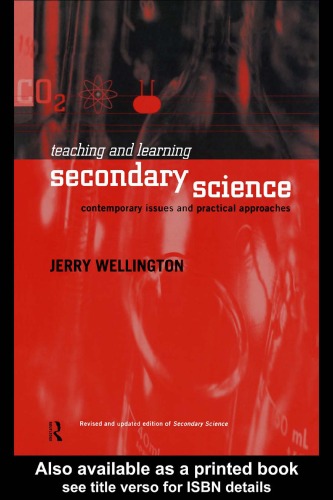 Teaching and Learning Secondary Science: Contemporary Issues and Practical Approaches