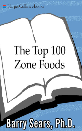 The Top 100 Zone Foods: The Zone Food Science Ranking System