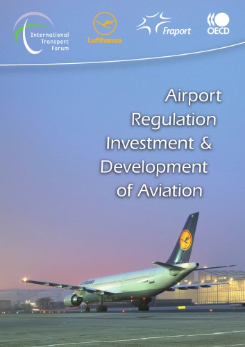 International Transport Forum: Airport Regulation Investment and Development of Aviation