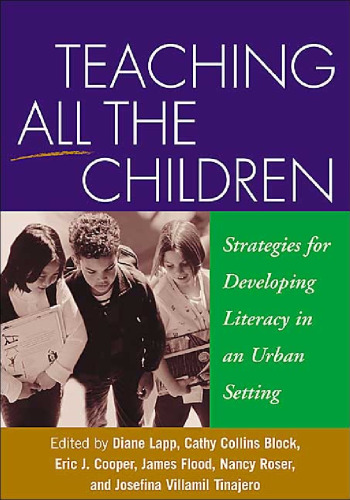 Teaching All the Children: Strategies for Developing Literacy in an Urban Setting (Solving Problems in the Teaching of Literacy)