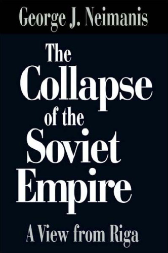 The Collapse of the Soviet Empire: A View from Riga