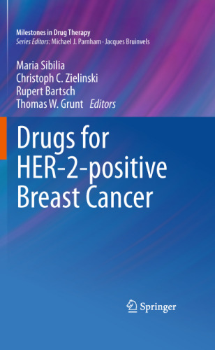 Drugs for HER-2-positive Breast Cancer (Milestones in Drug Therapy)