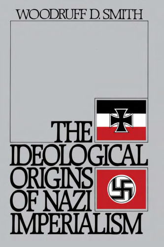 The Ideological Origins of Nazi Imperialism