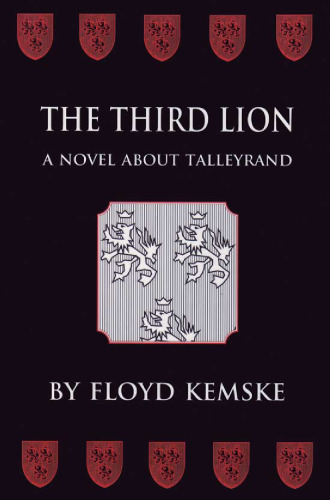 The Third Lion: A Novel about Talleyrand