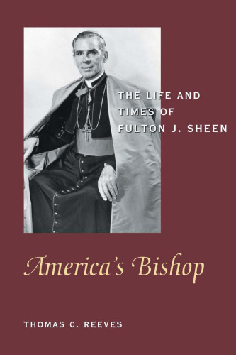 America's Bishop: The Life and Times of Fulton J. Sheen