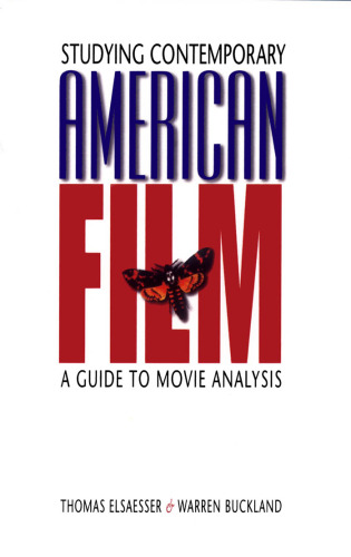 Studying Contemporary American Film: A Guide to Movie Analysis