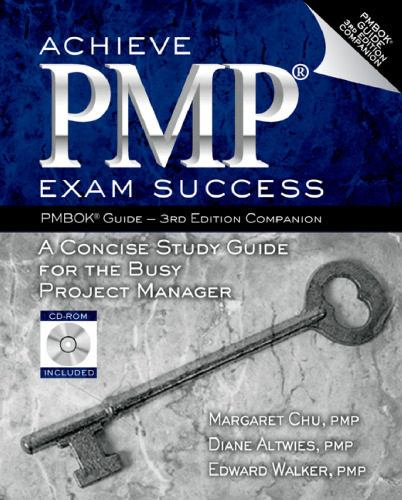 Achieve PMP Exam Success: A Concise Study Guide for the Busy Project Manager