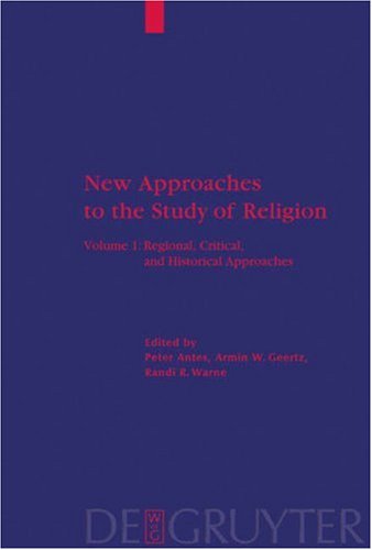 New Approaches to the Study of Religion: Regional, Critical, and Historical Approaches