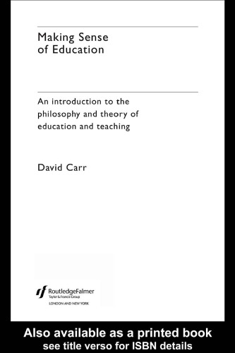 Making Sense of Education: An Introduction to the Philosophy and Theory of Education