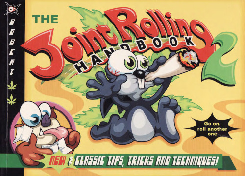 The Joint Rolling Handbook 2: New and Classic Tips, Tricks and Techniques!