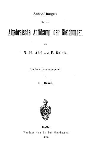 Abhandlungen ueber die algebraische Aufloesung der Gleichungen