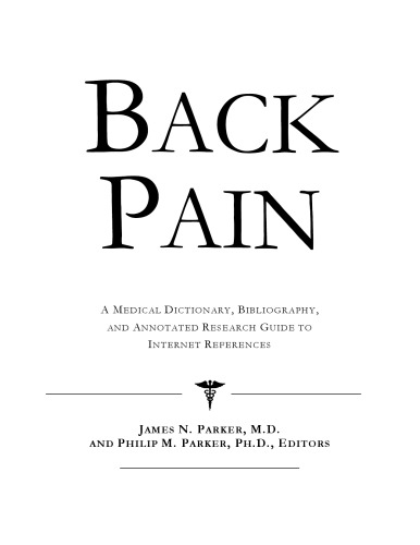 Back Pain - A Medical Dictionary, Bibliography, and Annotated Research Guide to Internet References