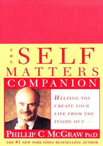 The Self Matters Companion: Helping You Create Your Life from the Inside Out