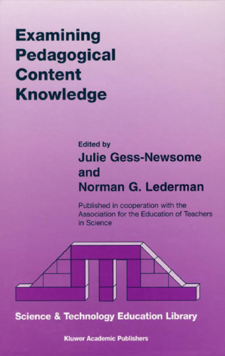 Examining Pedagogical Content Knowledge - The Construct and its Implications for Science Education (Science & Technology Education Library)