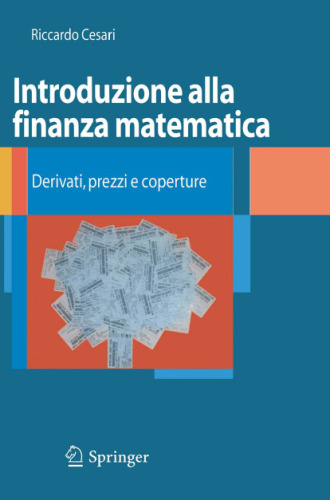 Introduzione alla finanza matematica: Derivati, prezzi e coperture (Unitext   La Matematica Per Il 3+2) (Italian Edition)