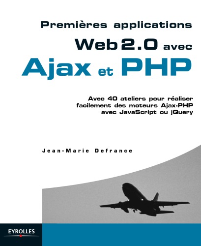 Premieres applications Web 2.0 avec Ajax et PHP