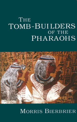 The Tomb-Builders of the Pharaohs